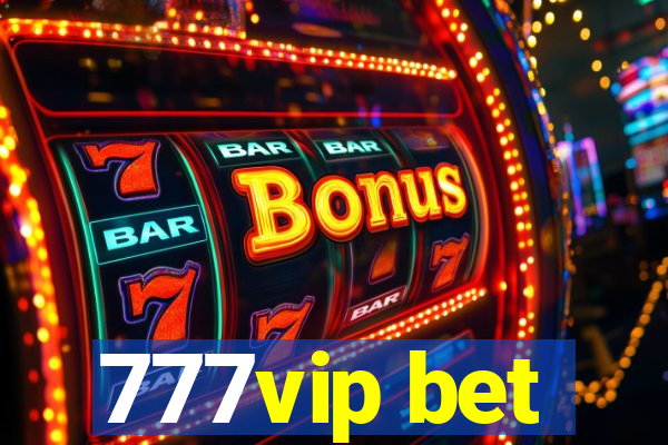 777vip bet